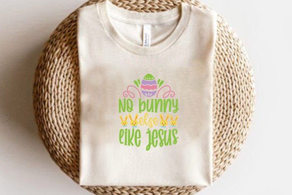 Easter SVG, No Bunny else Like Jesus
