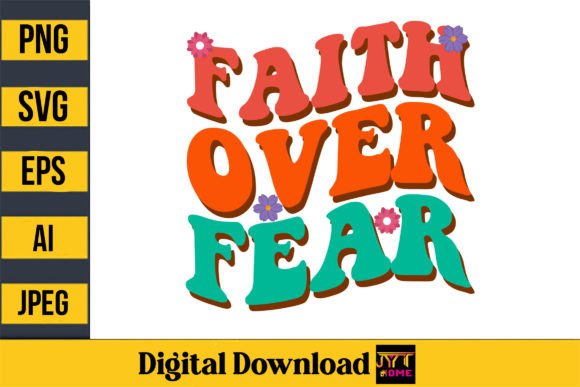 Faith over Fear, Christian Retro T-Shirt Designs
