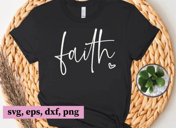 Faith Svg, Christian Svg Files for T-Shirt Designs