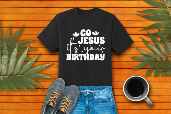 Go Jesus It's Your Birthday Craft SVG for T-Shirt Designs