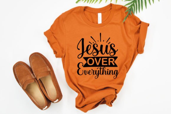 Jesu Over Everything SVG for T-Shirt Designs