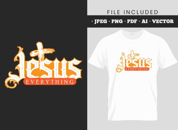 Jesus Everything Christian T-shirt
