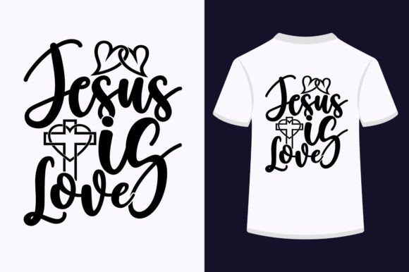 Jesus is Love-SVG Design for T-Shirt Designs