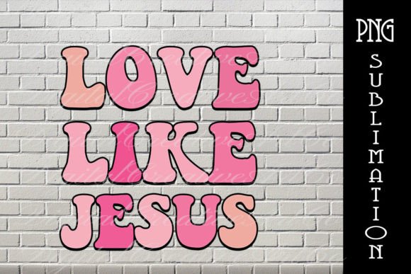 Love Like Jesus Christian Valentine Day T-Shirt Designs